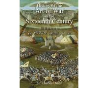 Charles William Sir Charles Oman's The History of the Art of War in (Tascabile)