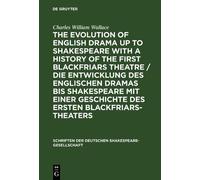 Charles William The evolution of English drama up to Shakespe (Copertina rigida)