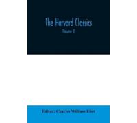 Charles William The Harvard classics; The Apology, Phaedo, and Crito (Tascabile)