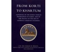 Charles William Wilson From Korti to Khartum (1885 Nile Expedition) (Tascabile)