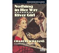 Charles Williams Nothing in Her Way / River Girl (Tascabile)