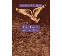 Charles Williams The Descent of the Dove (Copertina rigida)