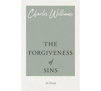 Charles Williams The Forgiveness of Sins (Tascabile)