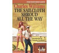 Charles Williams The Sailcloth Shroud / All the Way (Tascabile)