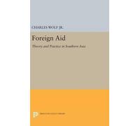 Charles Wolf Foreign Aid (Copertina rigida) Princeton Legacy Library