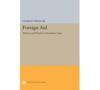 Charles Wolf Foreign Aid (Tascabile) Princeton Legacy Library