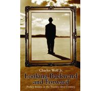 Charles Wolf Jr. Looking Backward and Forward (Tascabile)