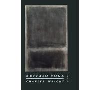 Charles Wright Buffalo Yoga (Tascabile)