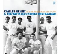 Charles Wright & The Watts 103rd St. Rhythm Band - Live At The Haunted House (May 18, 1968)