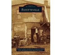 Charles Y. Alison Ellen K. Compton Fayetteville (Tascabile) Images of America