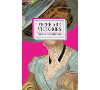 Charles Yale Harrison There Are Victories (Tascabile)