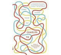 Charles Yu Sorry Please Thank You (Tascabile) Vintage Contemporaries