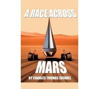 Charles Zuendel A Race across Mars (Tascabile)
