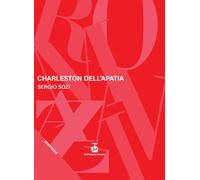 Charleston dell'apatia [Paperback] [Oct 09, 2024] Sozi, Sergio