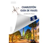 charlestón Guía de viajes 2026