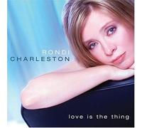 Charleston, Rondi - Love Is The Thing