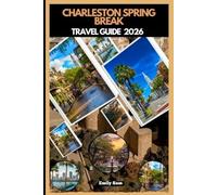 CHARLESTON SPRING BREAK TRAVEL GUIDE 2026