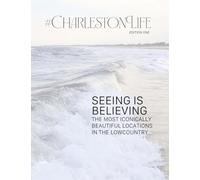 #CharlestonLife: Seeing is Believing: the Most Iconically Beautiful Locations in the Lowcountry