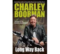 Charley Boorman Long Way Back (Tascabile)