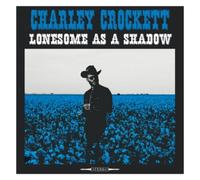 Charley Crockett Lonesome As a Shadow (Vinyl LP) 12" Album