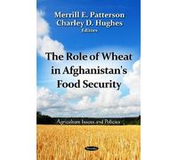 Charley D Hughes Role of Wheat in Afghanistan's Food Security (Tascabile)