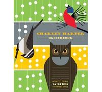 Charley Harper Charley Harper Sketchbook How to Draw 28 Birds in (Anello, filo)
