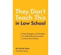 Charley Mann They Don't Teach This in Law School (Tascabile)
