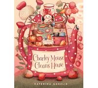 Charley Mouse Cleans House