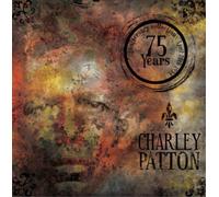 charley patton - 75 years