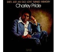 CHARLEY PRIDE - CHARLEY PRIDE she's just an old love turned memory RCA 2261 (LP vinyl record)