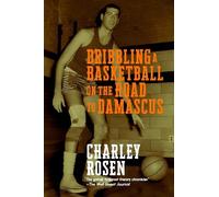 Charley Rosen Dribbling a Basketball on the Road to Damascus (Tascabile)
