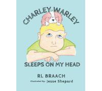 Charley Warley Sleeps On My Head
