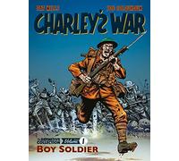 Pat Mills Joe Colqu – Charley's War: Collezione Definitiva Volume Uno – Boy Soldier – Tascabile