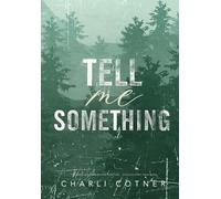 Charli Cotner Tell Me Something (Copertina rigida)