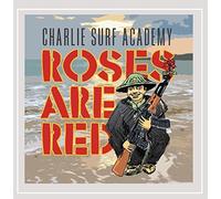 Charlie Academy Surf - Roses Are Red