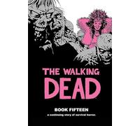 Charlie Adlard - The Walking Dead 15