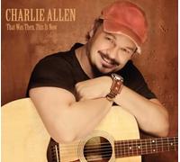 Charlie Allen That was then, this is now (CD) Album