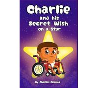 Charlie and His Secret Wish on a Star