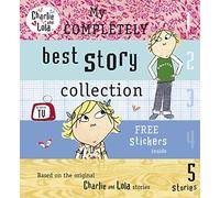 Lauren Child Charlie and Lola: My Completely Best Story Colle (Copertina rigida)