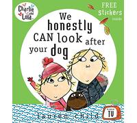 Charlie and Lola We Honestly Can Look After Your Dog