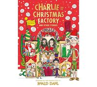 Charlie and the Christmas Factory Dahl, Roald and Parekh, Rikin
