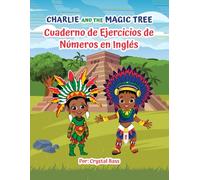 Charlie and The Magic Tree: Cuaderno de Ejercicios de Números en Inglés
