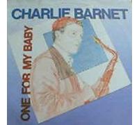 Charlie Barnet - One For My Baby (1985)