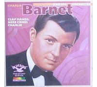 Charlie Barnet (Orch.) - Clap hands, here comes Charlie