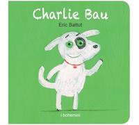 Charlie Bau. Ediz. illustrata