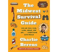 Charlie Berens The Midwest Survival Guide (Copertina rigida)