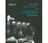 Charlie Chaplin: footlights with the world of limelight - Robinson David