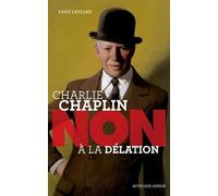 Charlie Chaplin : "non à la délation"