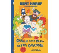CHARLIE CIUFFO ROSSO E I MOSTRI CAPOCCIONI - Haruf Kent Saunders Charlie - 2021