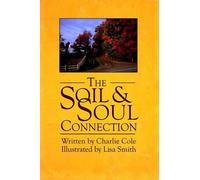 CHARLIE COLE The Soil and Soul Connection (Tascabile)